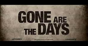 Trailer - Gone Are the Days (2018)