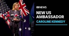 New US ambassador Caroline Kennedy arrives in Australia | ABC News