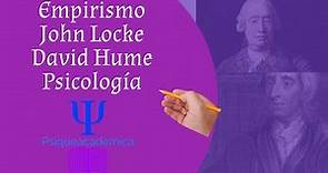 Historia de la psicologia / Empirismo/ John Locke/ David Hume / Psiqueacademica