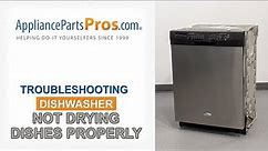Dishwasher Not Drying Dishes Completely - Top 5 Reasons & Fixes - Whirlpool, GE, LG, Maytag & More