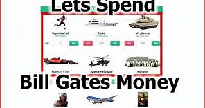 Lets Spend Bill Gates' Money