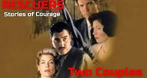 Rescuers Stories Of Courage Two Couples 1998