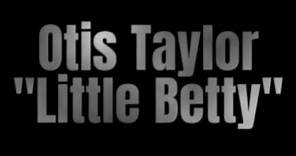 Otis Taylor: "Little Betty" - Definition of a Circle