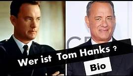 Wer ist Tom Hanks Bio ? Biographie und Unbekannte