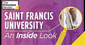 Inside Saint Francis University (PA) | What It's Really Like | The Princeton Review
