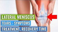 LATERAL Meniscus Tears: Symptoms, Treatment (Surgery vs. Exercise), & Recovery Time