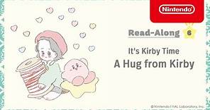 It's Kirby Time, Read-Along #6: A Hug from Kirby