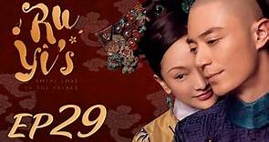 ENG SUB【Ruyi's Royal Love in the Palace 如懿传】EP29 | Starring: Zhou Xun, Wallace Huo