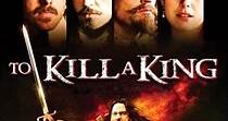 To Kill a King - movie: watch streaming online