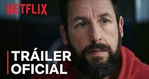 ‘Garra’ protagonizada por Adam Sandler (EN ESPAÑOL) | Tráiler oficial | Netflix