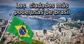 ¿Cuáles son las ciudades más poderosas de Brasil?