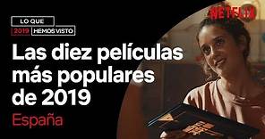 Las 10 PELÍCULAS MÁS POPULARES de 2019 | Netflix España
