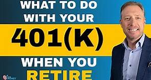What to do with your 401k When you Retire ? | On The Money