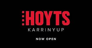 HOYTS Karrinyup - Now Open!