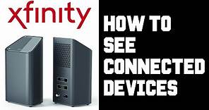 Xfinity How To See Connected Devices - xFinity How To See Who is on My Wifi Instructions Guide Help