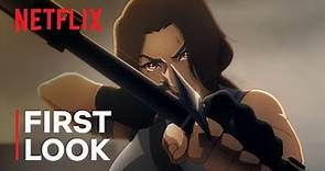 Tomb Raider: The Legend of Lara Croft | First Look | Netflix