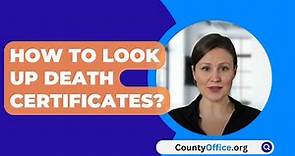 How To Look Up Death Certificates? - CountyOffice.org