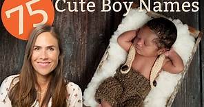75 CUTE BABY BOY NAMES - Names & Meanings!