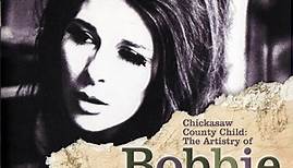 Bobbie Gentry - Chickasaw County Child: The Artistry Of Bobbie Gentry