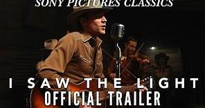 I Saw The Light | Official Trailer HD (2015)