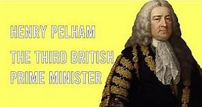 Henry Pelham Biography: The Third British Prime Minister