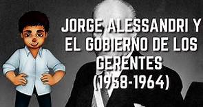 Jorge Alessandri y El gobierno de los Gerentes (1958-1964) | Historia de Chile #52