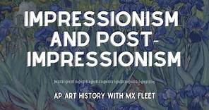 AP At History: Impressionism and Post-Impressionism