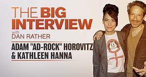 The Big Interview with Adam "Ad-Rock" Horovitz and Kathleen Hanna