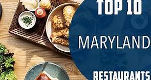 Top 10 Best Restaurants to Visit in Maryland | USA - English