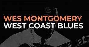 Wes Montgomery - West Coast Blues (Official Audio)