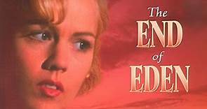 The End of Eden (1996) | Full Movie | Jennie Garth | Rob Estes I Polly Holiday