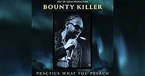 Bounty Killer - Practice What You Preach (Official Audio)