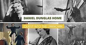 Daniel Dunglas Home : Real Super Man II Extraordinary Person Daniel Dunglas Home