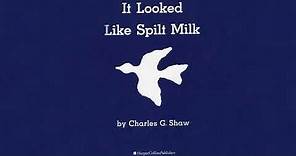 It Looked Like Spilt Milk - Book Read Aloud