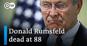 Ex-US defence secretary Donald Rumsfeld dead at 88 | DW News