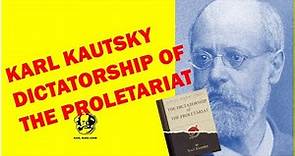 Dictatorship of the proletariat, Karl Kautsky.