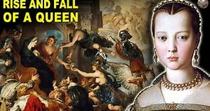 The Rise and Catastrophic Fall of Marie De Medici