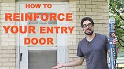 How to Reinforce and Burglar Proof Your Entry Door