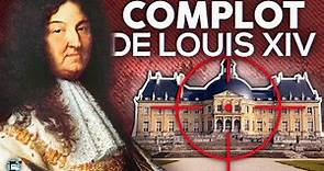 Le complot de Louis XIV - L’affaire Nicolas Fouquet à Vaux-le-Vicomte