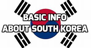 South Korea | Basic Information | Everyone Must Know