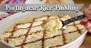 HOW TO MAKE PORTUGUESE RICE PUDDING: Traditional, Delicious Recipe my Portuguese Hubby Approves