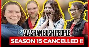 Alaskan Bush People Season 15: Is it Getting Cancelled?
