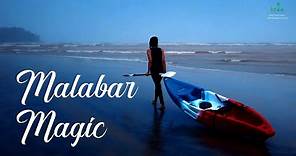 Experience the Magic of Malabar | Kerala Tourism