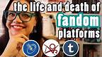 The Life and Death of Fandom Platforms | LiveJournal, Archive of Our Own (AO3), Tumblr, and ???