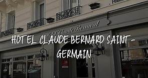 Hotel Claude Bernard Saint-Germain Review - Paris , France