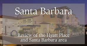 Review of the Hyatt Place in Santa Barbara