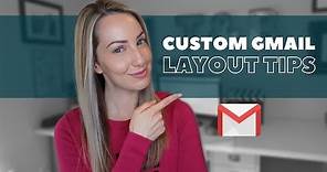 Gmail Tips: How to Customize Your Gmail Layout How to Organize Your Gmail Inbox