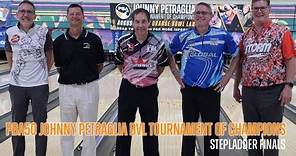 2023 PBA50 Johnny Petraglia BVL Tournament of Champions Stepladder Finals