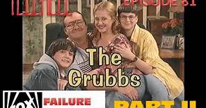 EPISODE 81 - The Grubbs (2002 Unaired Series)