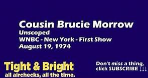 Cousin Brucie - Bruce Morrow - WNBC, New York -First Show -August 18, 1974 -Unscoped -Radio Aircheck